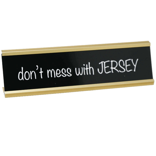8x2 DON'T MESS WITH JERSEY Print Metal Tabletop Plaque C/P 24