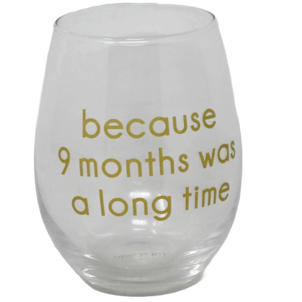 Stemless Statement Wine Glass- 9 Months C/P 24
