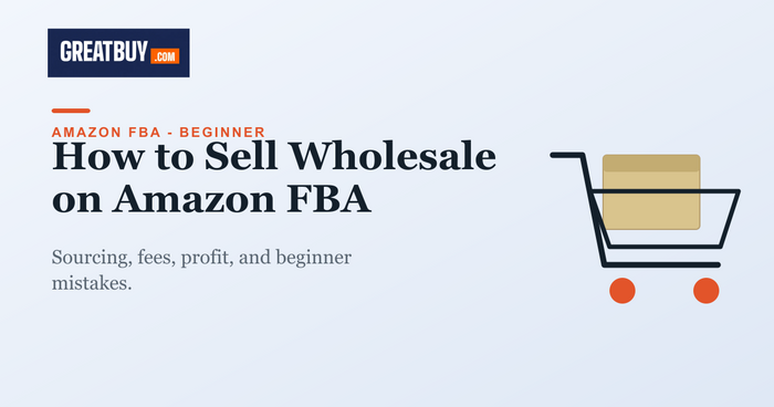 Light banner with a shopping cart, titled How to Sell Wholesale on Amazon FBA, a GREATBUY.COM guide