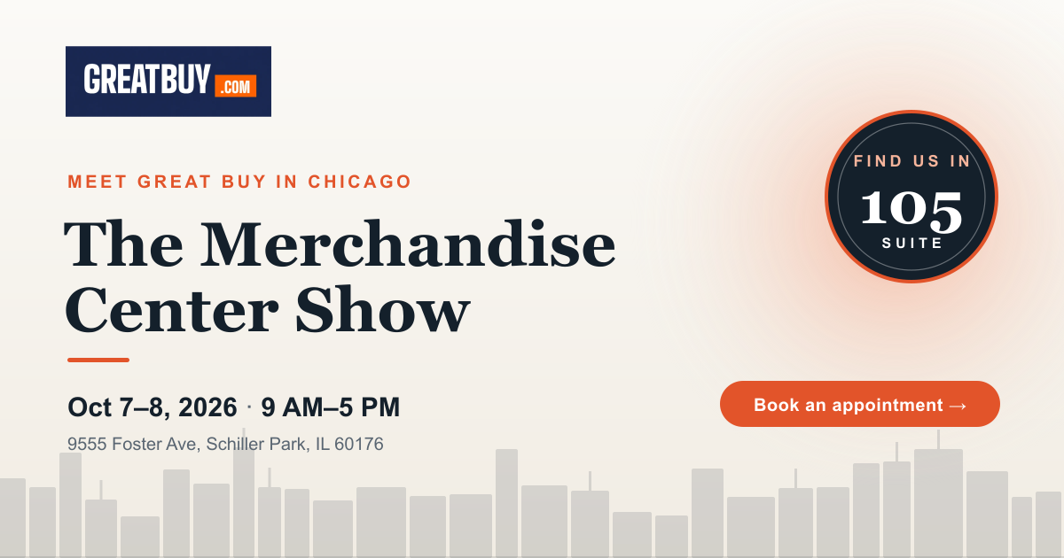 Great Buy at The Merchandise Center Show, Chicago, October 7-8, 2026, 9am-5pm, Suite 105, Schiller Park IL