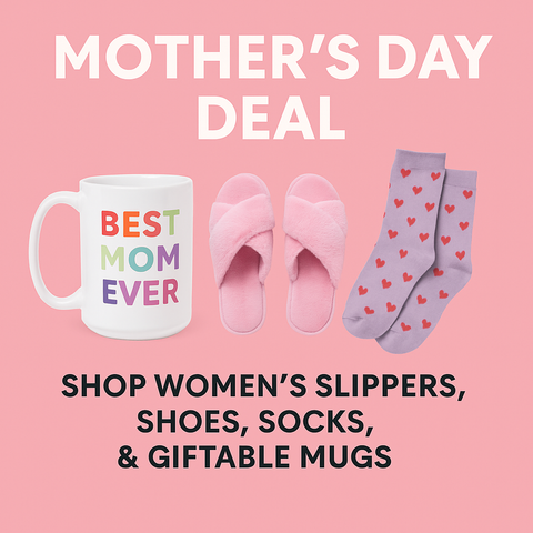 Mother's Day Deal : Mugs, Shoes & Slippers
