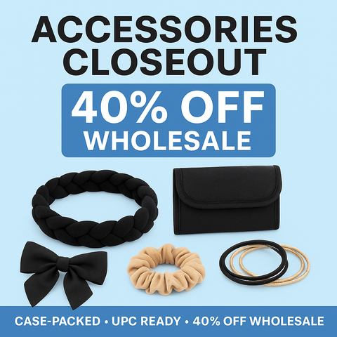 Accessories Closeout — 40% Off Wholesale