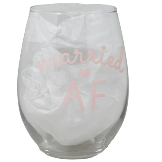 Stemless Statement Wine Glass- Married AF C/P 24
