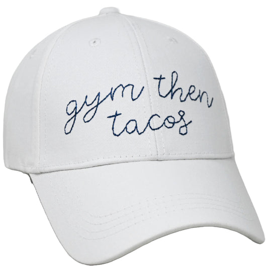White Embroidery Hat- Gym Then Tacos C/P 24