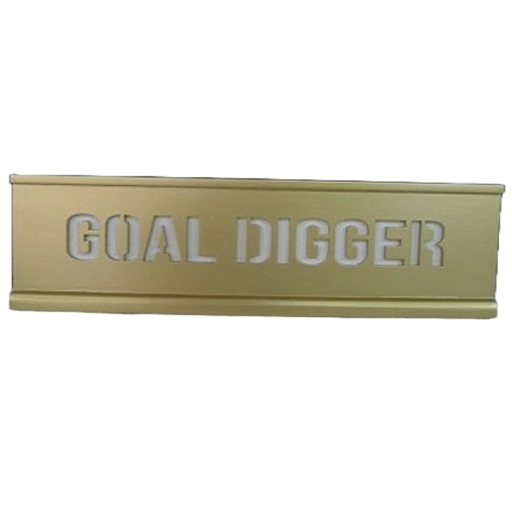 10x3 GOAL DIGGER LaserCut MDF Desk Plaque C/P 16
