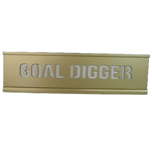 10x3 GOAL DIGGER LaserCut MDF Desk Plaque C/P 16