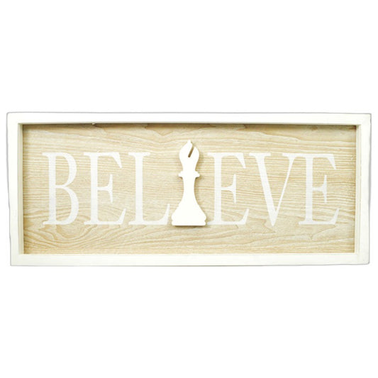 24"x10" BELIEVE CHESS-WHITE APPLIQUE PRINT FRAMED MDF WALL SIGN C/P 4